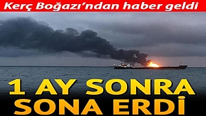 Kerç Boğazı'nda yanan gemiler 1 ay sonra söndürüldü