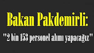 Bakan Pakdemirli: "2 bin 153 personel alımı yapacağız"