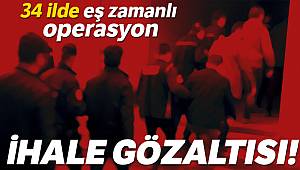 İhaleye fesat operasyonu: 168 gözaltı kararı