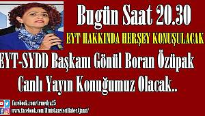 EYT-SYDD Başkanı Gönül Boran Özüpak Canlı Yayın Konuğumuz Olacak..