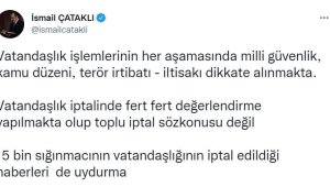İçişleri Bakanlığı Sözcüsü Çataklı: "15 bin sığınmacının vatandaşlığının iptal edildiği haberleri uydurma"