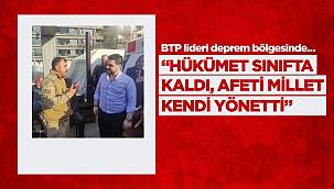 Hüseyin Baş: "Hükümet sınıfta kaldı, afeti millet kendi yönetti"