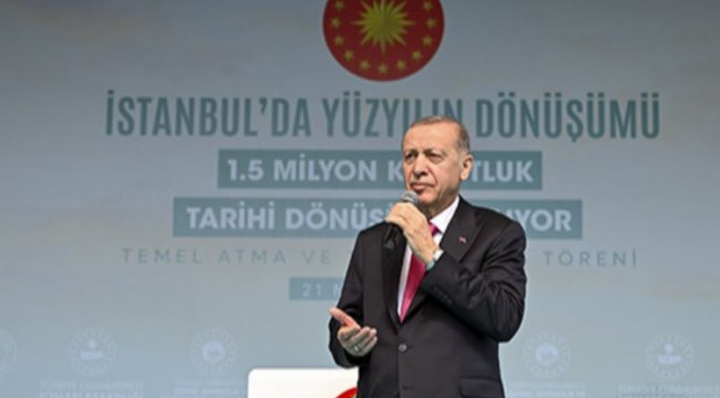 Erdoğan: Kentsel dönüşümü hızlandırıyoruz